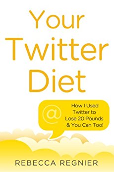 Your Twitter Diet by Rebecca Regnier